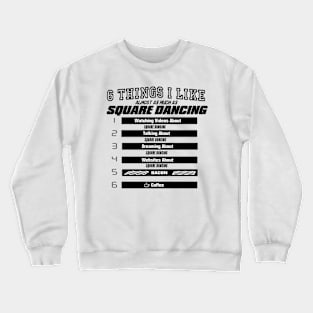 6 Things I Like BLK Crewneck Sweatshirt